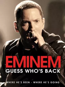 Eminem: Guess Who's Back / Feel The Girl