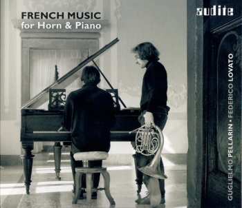 Guglielmo Pellarin: French Music For Horn & Piano