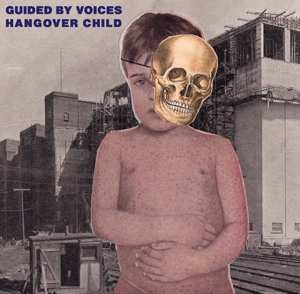 Album Guided By Voices: Hangover Child