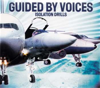 Album Guided By Voices: Isolation Drills