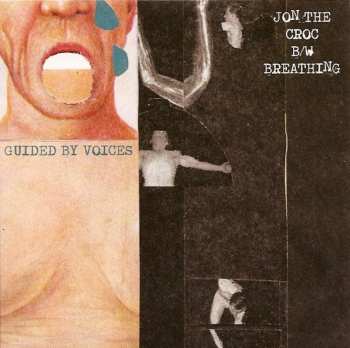 Album Guided By Voices: Jon The Croc b/w Breathing