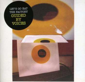 CD Guided By Voices: Let's Go Eat The Factory 378772