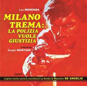 Guido And Maurizio De Angelis: Milano Trema: La Polizia Vuole Giustizia (Original Motion Picture Soundtrack)