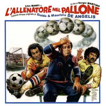 Album Guido And Maurizio De Angelis: L'Allenatore Nel Pallone