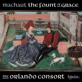 Album Guillaume de Machaut: Guillaume De Machaut Edition - The Fount Of Grace