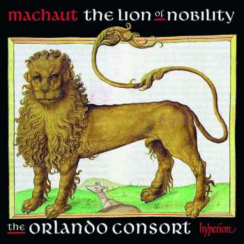 Album Guillaume de Machaut: Guillaume De Machaut Edition - The Lion Of Nobility