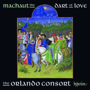 Album Guillaume de Machaut: The Dart Of Love
