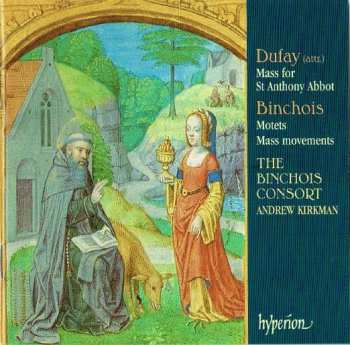 CD Guillaume Dufay: Mass For St. Anthony Abbot / Motets / Mass Movements 353580