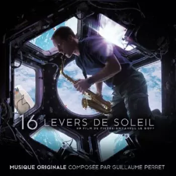 Guillaume Perret: 16 Levers De Soleil (Musique Originale du Film)