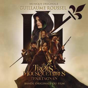 Album Guillaume Roussel: Les Trois Mousquetaires: D'Artagnan