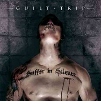 Album Guilt Trip: Suffer In Silence