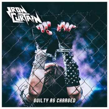 Album Iron Curtain: Guilty As Charged