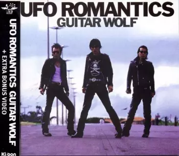 Guitar Wolf: UFO Romantics