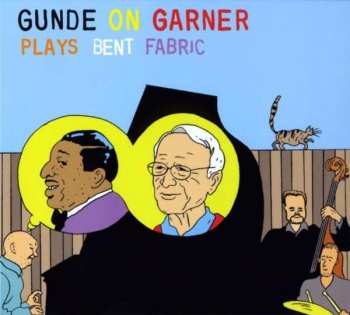 Gunde On Garner: Plays Bent Fabric