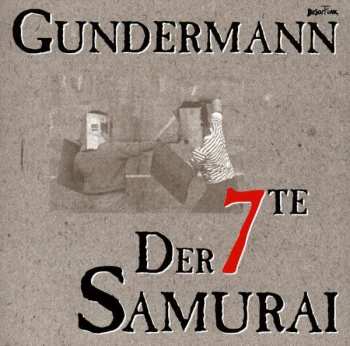 Album Gundermann & Seilschaft: Der 7te Samurai 