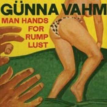 CD Gunna Vahm: Man Hands For Rump Lust 458911