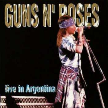 Album Guns N' Roses: Live In Argentina