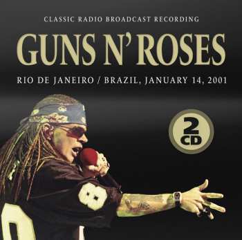 Guns N' Roses: Rio De Janeiro, January 14, 2001