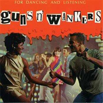 Album Guns 'N' Wankers: For Dancing And Listening