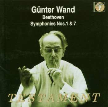 Album Günter Wand: Beethoven Symphonies Nos. 1 & 7