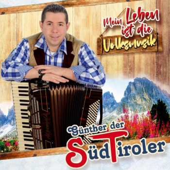 Album Günther Der Südtiroler: Mein Leben Ist Die Volksmusik