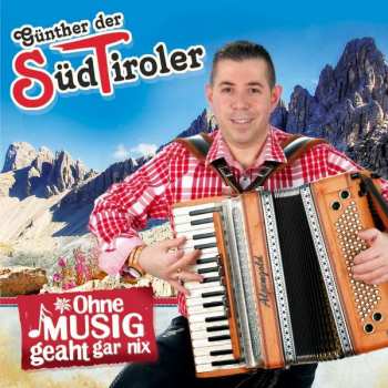Album Günther Der Südtiroler: Ohne Musig Geaht Gar Nix