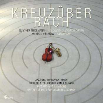CD Gunther Tiedemann: Kreuzüber Bach - Jazz and improvisations on the 1st Suite for cello by J.S. Bach 517868
