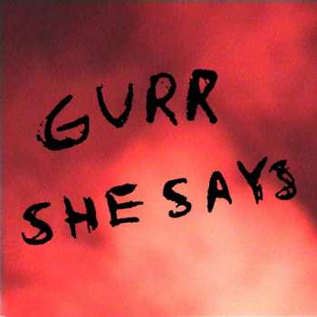 Album Gurr: She Says