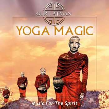 Album Guru Atman: Yoga Magic - Music For The Spirit