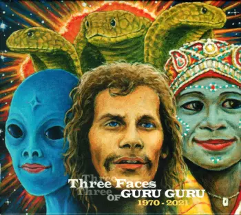 Guru Guru: Three Faces Of Guru Guru 1970 - 2021