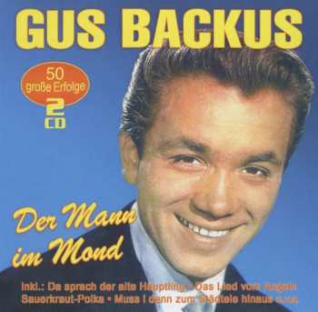 Album Gus Backus: Der Mann Im Mond: 50 Große Erfolge