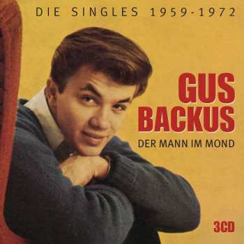 Album Gus Backus: Der Mann Im Mond - Die Singles 1959 - 1972