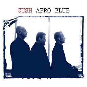 Gush: Afro Blue