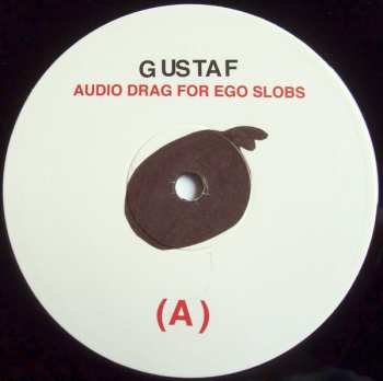 LP Gustaf: Audio Drag For Ego Slobs 131953