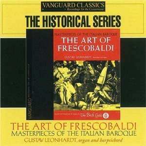 Album Gustav Leonhardt: The Art of Frescobaldi - Masterpieces Of The Italian Baroque