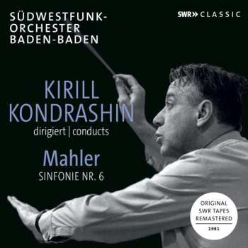 Album Gustav Mahler: Kirill Kondrashin Conducts Gustav Mahler Symphony No. 6