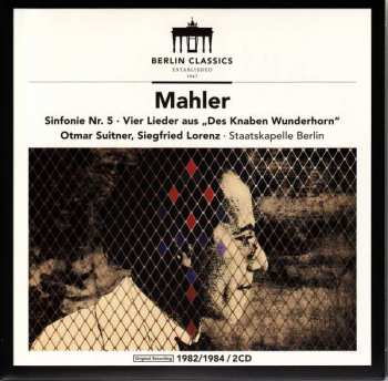Gustav Mahler: Sinfonie Nr. 5, Vier Lieder Aus "Des Knaben Wunderhorn"