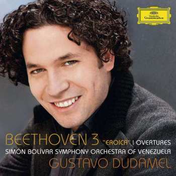 Album Gustavo Dudamel: Beethoven 3 "Eroica" I Overtures