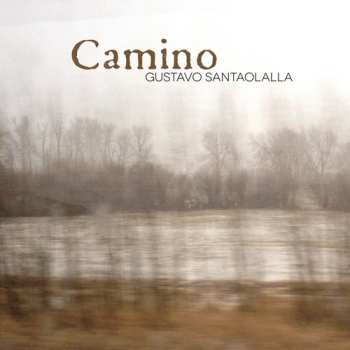 Album Gustavo Santaolalla: Camino