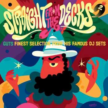 Album Guts Pres. Various: Straight From The Decks: Guts Finest Selection From His Famous Dj Sets Vol. 2