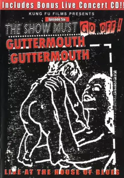 Guttermouth: Live At The House Of Blues