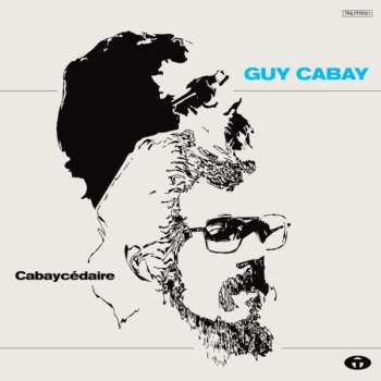 Album Guy Cabay: Cabaycédaire