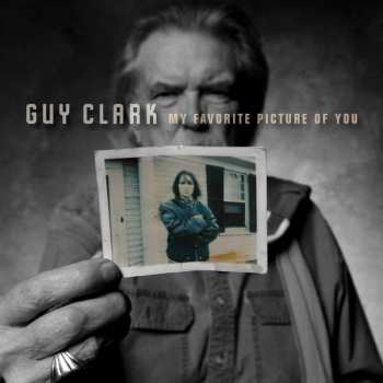 Album Guy Clark: My Favorite Picture Of You