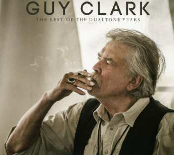 Album Guy Clark: The Best Of The Dualtone Years