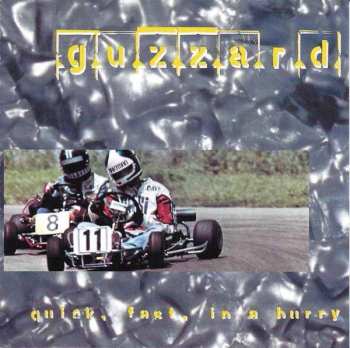 Album Guzzard: Quick, Fast, In A Hurry