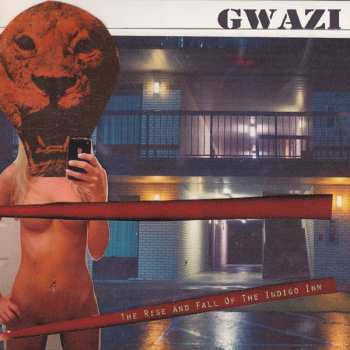 Album Gwazi: The Rise And Fall Of The Indigo Inn
