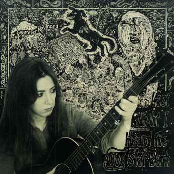 Album Gwenifer Raymond: Last Night I Heard The Dog Star Bark