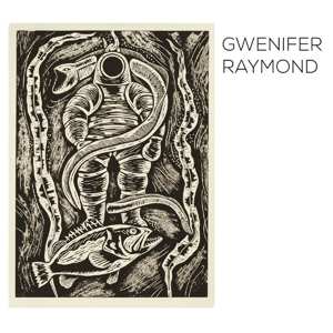 Album Gwenifer Raymond: You Never Were Much Of A Dancer