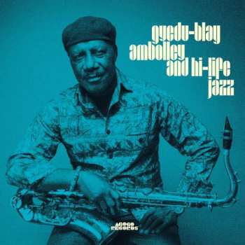 Album Gyedu Blay Ambolley: Gyedu-blay Ambolley And Hi-life Jazz