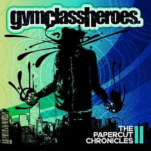 Album Gym Class Heroes: The Papercut Chronicles Part II